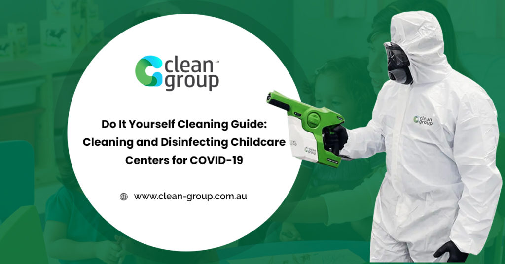 Do It Yourself Cleaning Guide: Cleaning and Disinfecting Childcare Centers for COVID-19 