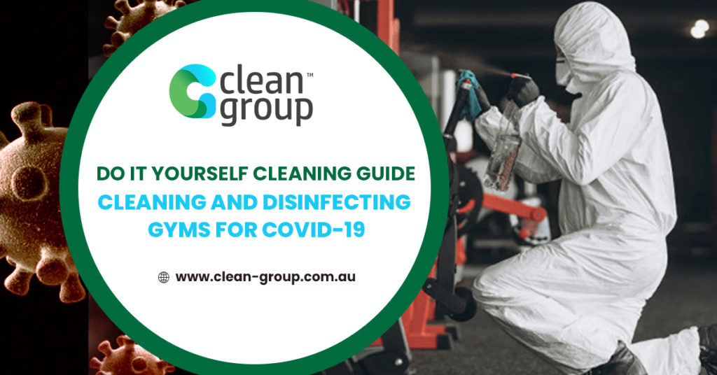 Do It Yourself Cleaning Guide: Cleaning and Disinfecting Gyms for COVID-19 